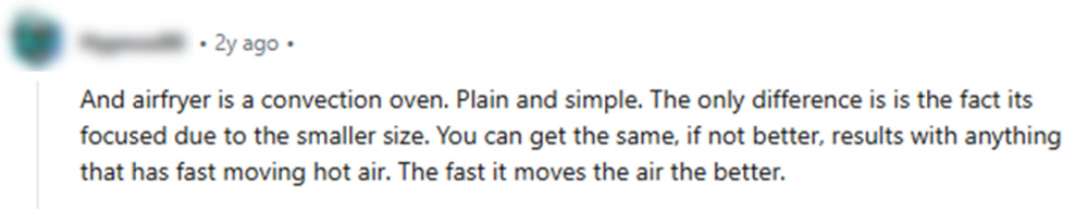 A Reddit comment explaining that air fryers are convection ovens with smaller, more focused designs for faster results.