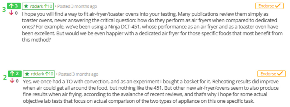 Comments from RTINGS.com: The first suggests testing air fryer toaster ovens as both toaster ovens and air fryers to compare their performance with dedicated air fryers. The second shares an experience with using a convection toaster oven with an air fryer basket, noting improved results but advocating for objective comparisons between the two appliance types.